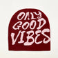 OGV- Ony Good Vibes beanie