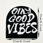 OGV- Ony Good Vibes beanie